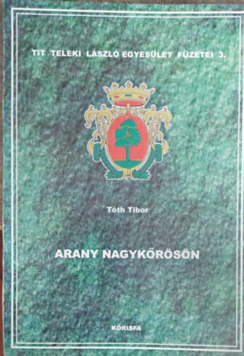 Tóth Tibor - Arany Nagykőrösön