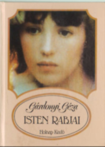 Gárdonyi Géza - Isten rabjai