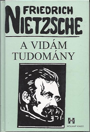 Friedrich Nietzsche - A vidm tudomny