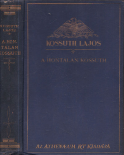 Helfy Ign�cz - A hontalan Kossuth (Kossuth Lajos irataib�l IV.)