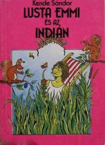 Kende Sándor - Lusta Emmi és az indián