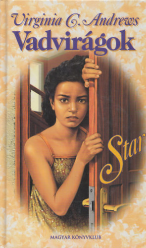 V.C.Andrews - Vadvirgok    Star