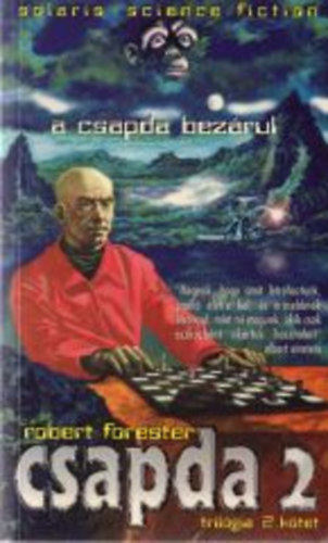 Forester Robert - Csapda 2. A csapda bezárul