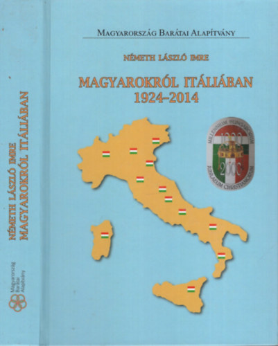 N�meth L�szl� Imre - Magyarokr�l It�li�ban 1924-2004