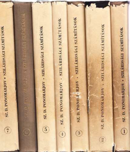 Sz. D. Ponomarjov (szerk.) - Szil�rds�gi sz�m�t�sok a g�p�szetben I-VII. (Teljes sorozat)