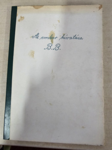 Bicsérdy Béla - Az ember hivatása vagy a Boldogság és Siker biztos forrása és...