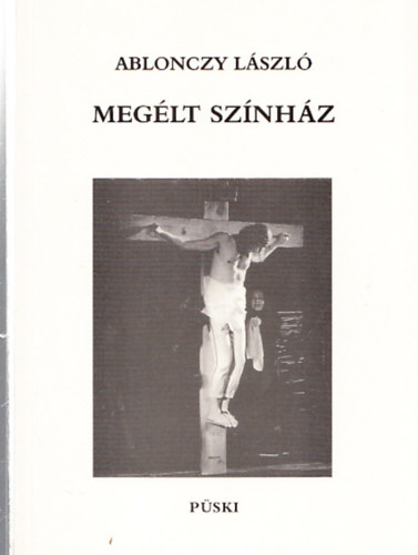 Ablonczy L�szl� - Meg�lt sz�nh�z (Dedik�lt)