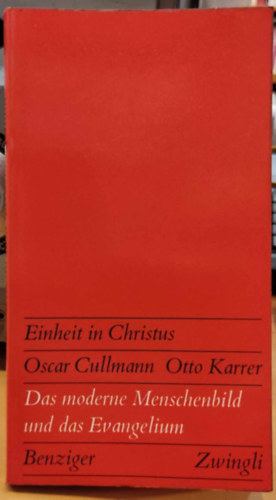 Otto Karter Oscar Cullmann - Das moderne Menschenbild und das Evangelium (Einheit in Christus 4)