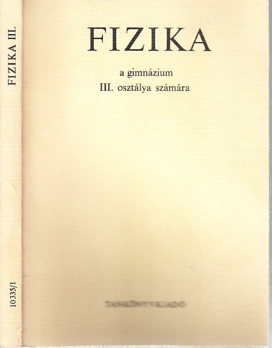 Sos Kroly Nagy Jnos-Nagy Jnosn - Fizika (a gimnzium III. osztlya szmra)