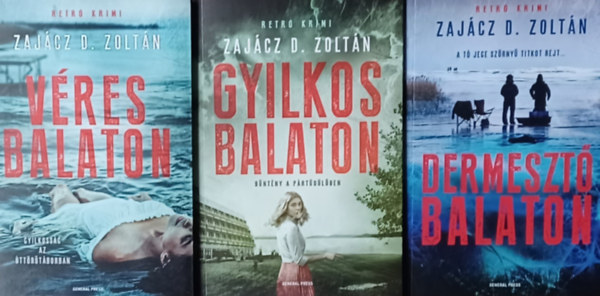 Zajcz D. Zoltn - Gyilkos Balaton + Vres Balaton + Dermeszt Balaton (3 m)