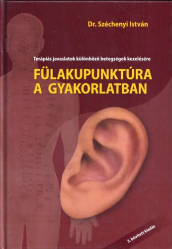 Dr. Szchenyi Istvn - Flakupunktra a gyakorlatban -Terpis javaslatok klnbz betegsgek kezelsre