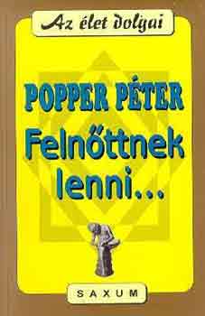 Popper P�ter - Feln�ttnek lenni