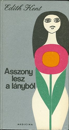 Edith Kent - Asszony lesz a lnybl