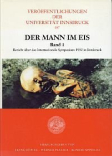 Frank [Hrsg.] Hpfel - Der mann im eis: Band 1. Bericht ber das Internationale Symposium 1992 in Innsbruck