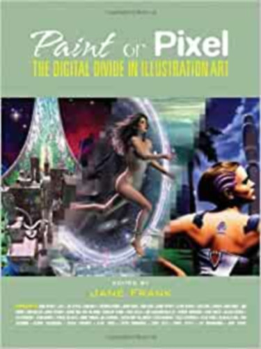 Jane Frank - Paint or Pixel The digital Divide In illustration Art