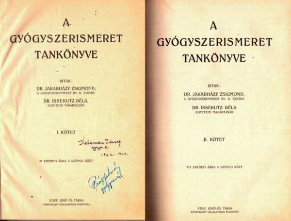 Dr. Dr. Issekutz Bla Jakabhzy Zsigmond - A gygyszerismeret tanknyve I-II. egybektve