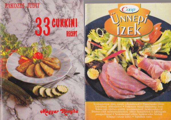 Boruzs Jnosn, Pter Jnosn, Pkozdi Judit - 5 db szakcsfzet: Coop nnepi zek + 33 cukkini recept + Haltelek + Fakanl recepttr 2005/1 + telek mikrohullmon