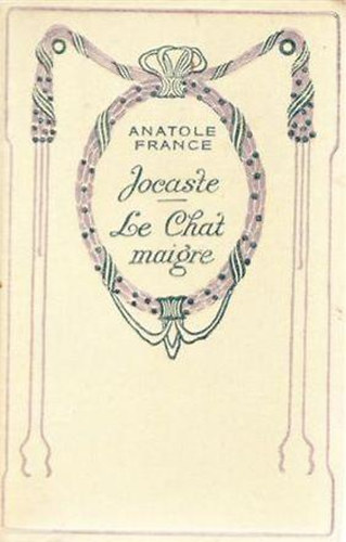Anatole France - Jocaste et Le Chat Maigre