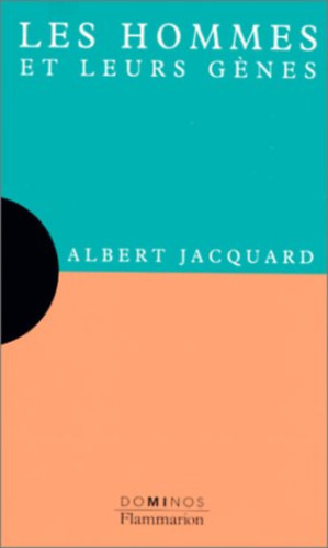 Albert Jacquard - Les hommes et leurs gnes