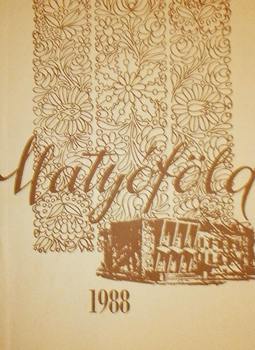 Kiss Gyula (szerk.) - Matyóföld 1988