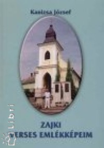 Kanizsa Jzsef - Zajki verses emlkkpeim