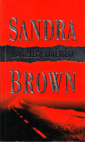 Sandra Brown - dvzlgy, Sttsg!