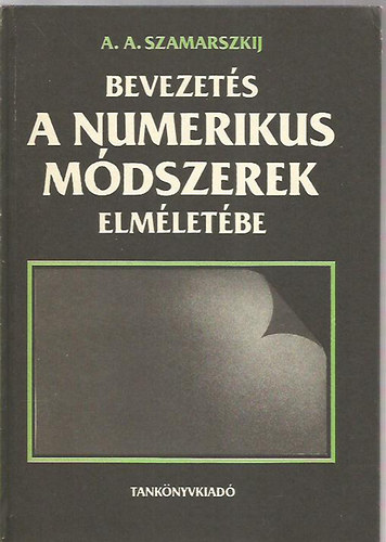 A.A. Szamarszkij - Bevezets a numerikus mdszerek elmletben