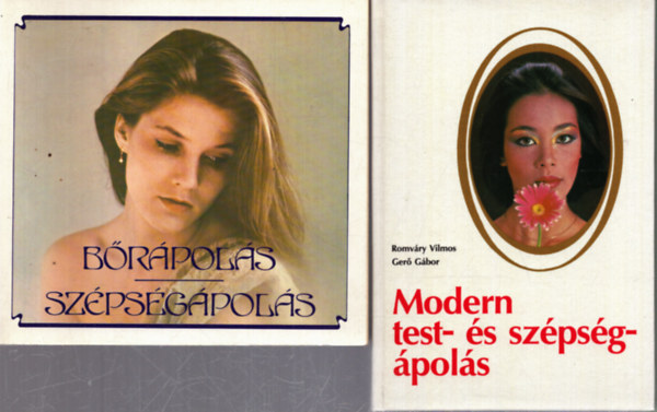 Romváry Vilmos, Gerő Gábor, Dr. Kovács László (szerk) - 2 db szépségápolás könyv: Modern test- és szépségápolás / Bőrápolás - szépségápolás