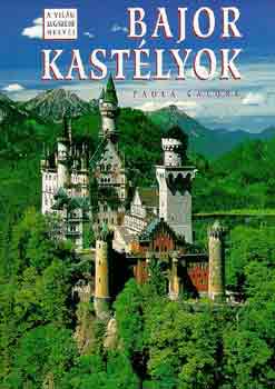 Paola Calore - Bajor kast�lyok (A vil�g legszebb helyei)