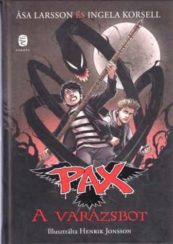 Asa Larsson; Ingela Korsell - A varázsbot - Pax