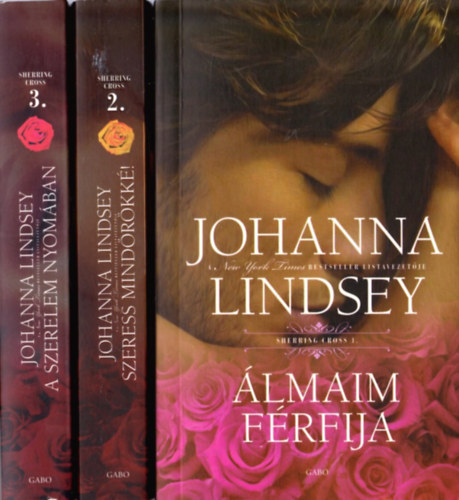 Johanna Lindsey - Sherring Cross trilógia - 1. Álmaim férfija, 2. Szeress mindörökké, 3. A szerelem nyomában