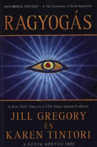 Jill Gregory-Karen Tintory - A Nevek k�nyve + Ragyog�s (2 k�nyv)