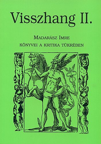 Szappanos Gbor  (szerk.) - Visszhang II. - Madarsz Imre knyvei a kritika tkrben