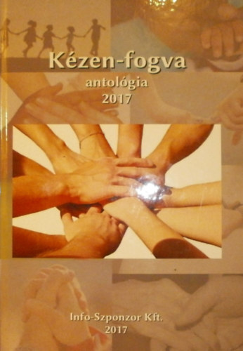 Kom�romi J�nos  (szerk.) - K�zen-fogva antol�gia 2017
