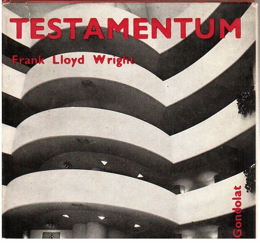 Frank Lloyd Wright - Testamentum