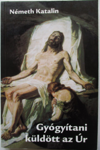 N�meth Katalin - Gy�gy�tani k�ld�tt az �r 1.