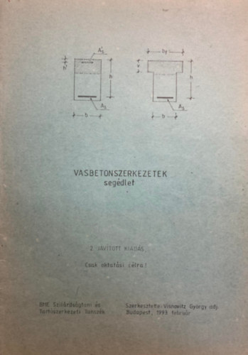 Visnovitz Gyrgy adj.  (szerk.) - Vasbetonszerkezetek segdlet