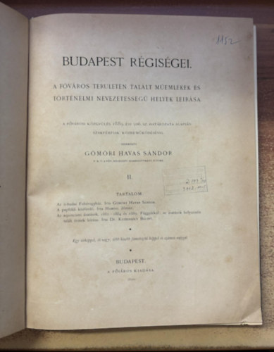 Gömöri Havas Sándor (Szerk.) - Budapest régiségei II. - A főváros területén talált műemlékek és történelmi nevezetességű helyek leírása 1890.