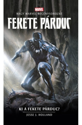 Jesse J. Holland - Marvel: Fekete Prduc - Ki a Fekete Prduc?