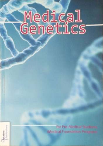 Medical Genetics - For Pre-Medical Students (Medical Foundation Program)