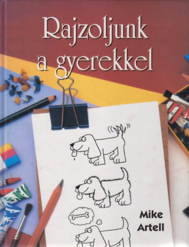 Mike Artell - Rajzoljunk a gyerekkel