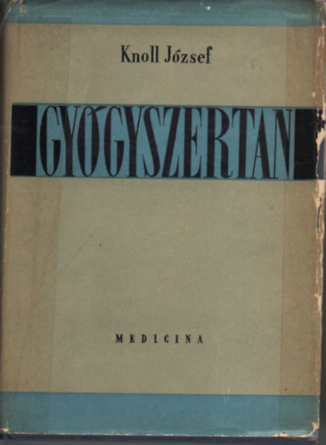 Knoll József - Gyógyszertan