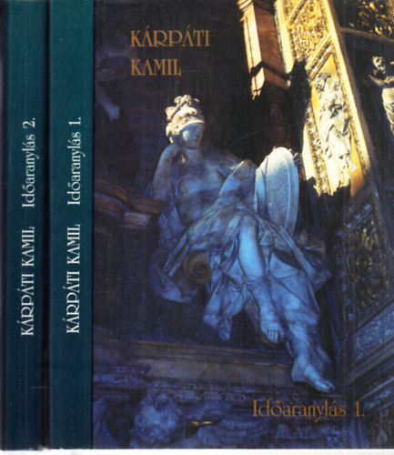 Kárpáti Kamil - Időaranylás I-II. (Összegyűjtött itáliai versek 1978-1999) dedikált