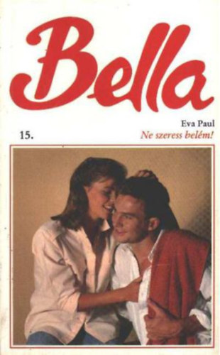 Eva Paul - Ne szeress bel�m!