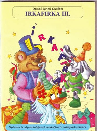 Orosn Igriczi Erzsbet - Irkafirka 3.