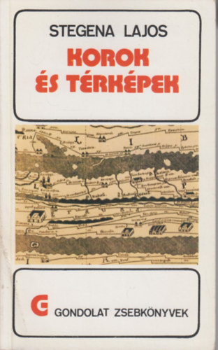 Stegena Lajos - Korok �s t�rk�pek (gondolat zsebk�nyvek)