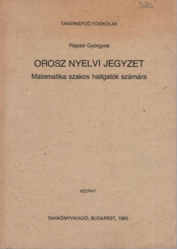Rpsi Gyrgyn - Orosz nyelvi jegyzet  - Matematika szakos hallgatk szmra