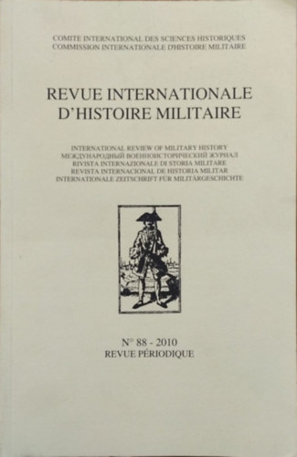 Jean-Nicolas Corvisier  (szerk.) - Revue Internationale d'Histoire Militaire, No. 88 (2010)