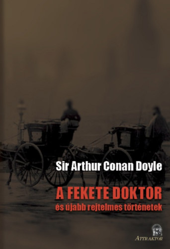 Arthur Conan Doyle - A fekete doktor