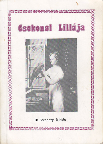 dr. Ferenczy Mikl�s - Csokonai Lill�ja